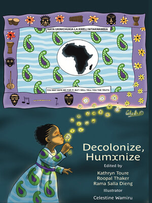 cover image of Decolonize, Humxnize